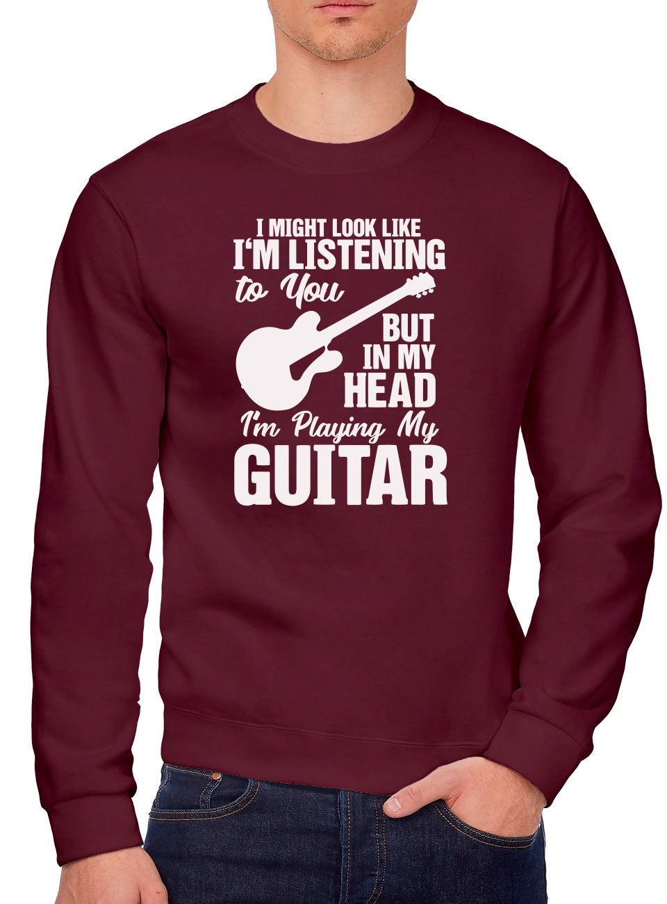 I Might Look Like I'm Listening To You But In My Head I'm Playing My Guitar - Youth & Mens Sweatshirt