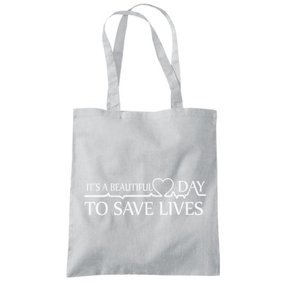 It's a Beautiful Day To Save Lives - Tote Shopping Bag
