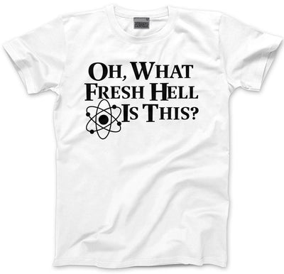 Oh What Fresh Hell is This - Mens and Youth Unisex T-Shirt