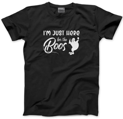 I'm Just Here for the Boos - Mens Unisex T-Shirt