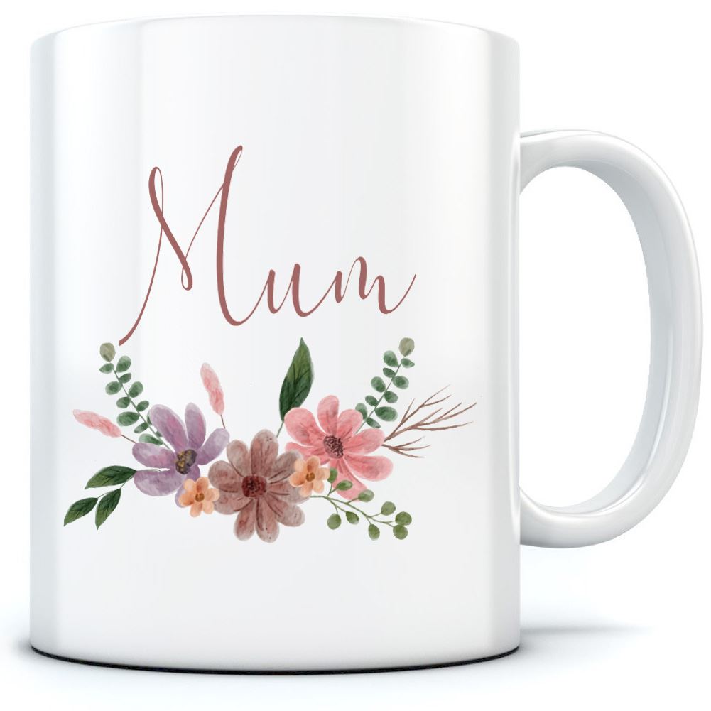 Mum Flowers - Mug for Tea Coffee Mother's Day Mum Mama