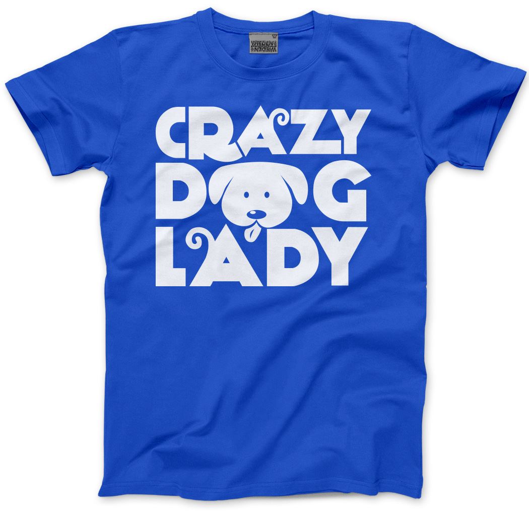 Crazy Dog Lady - Unisex T-Shirt