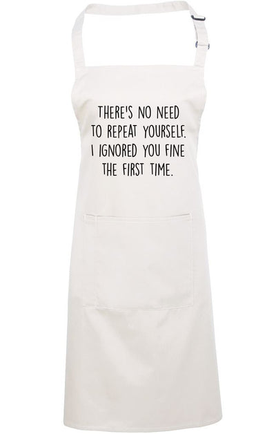 There's No Need To Repeat Yourself - Apron - Chef Cook Baker