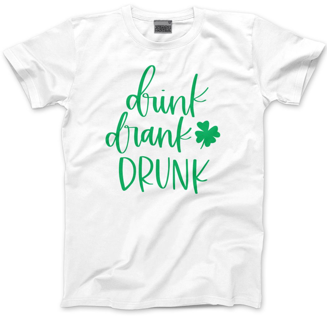 Drink Drank Drunk St Patrick's Day - Mens Unisex T-Shirt
