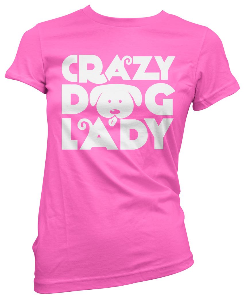 Crazy Dog Lady - Womens T-Shirt
