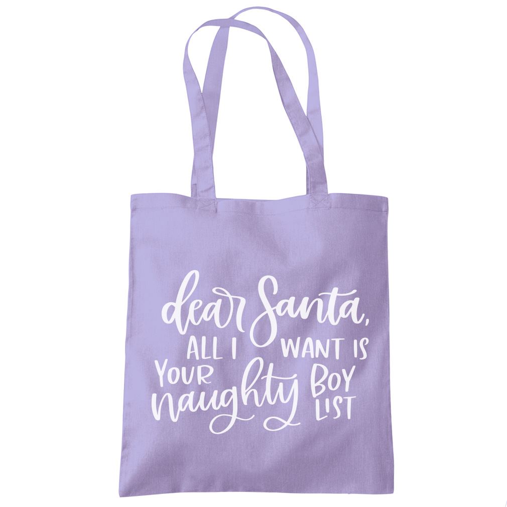 Dear Santa All I Want is Your Naughty Boy List - Tote Shopping Bag