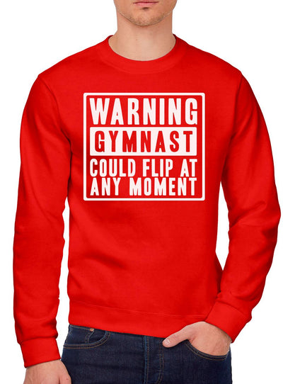 Warning Gymnast Could Flip at Any Moment - Youth & Mens Sweatshirt