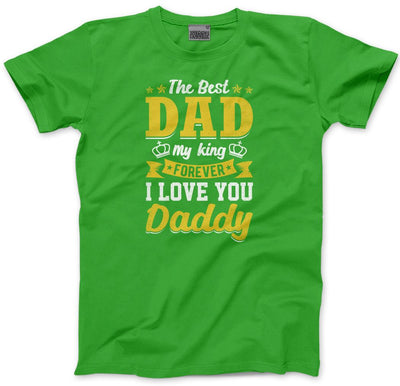 The Best Dad My King Forever - Mens T-Shirt
