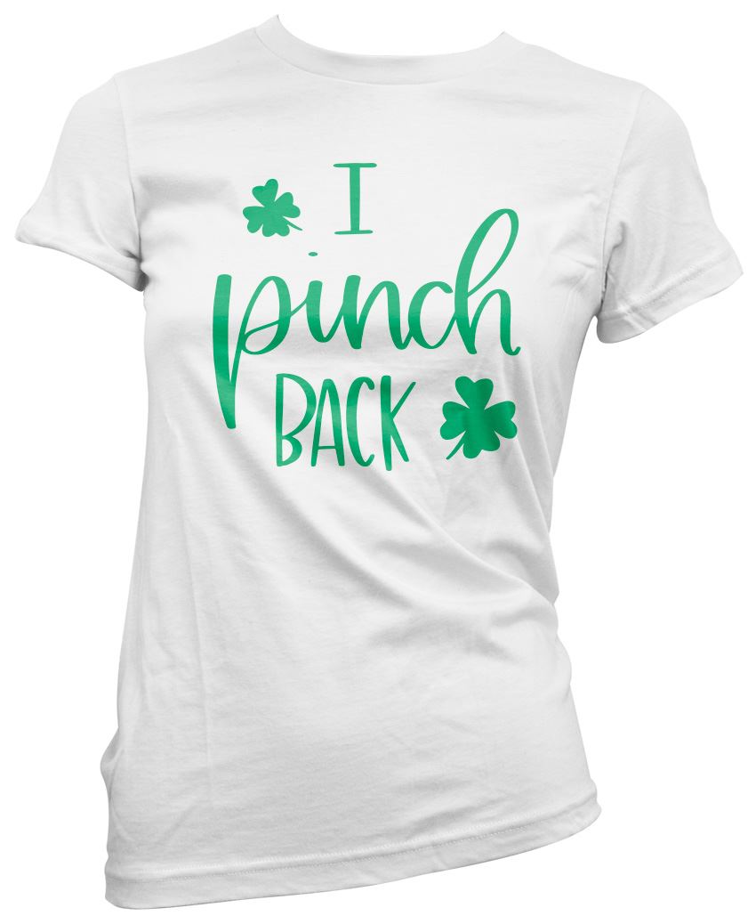 I Pinch Back St Patrick's Day - Womens T-Shirt