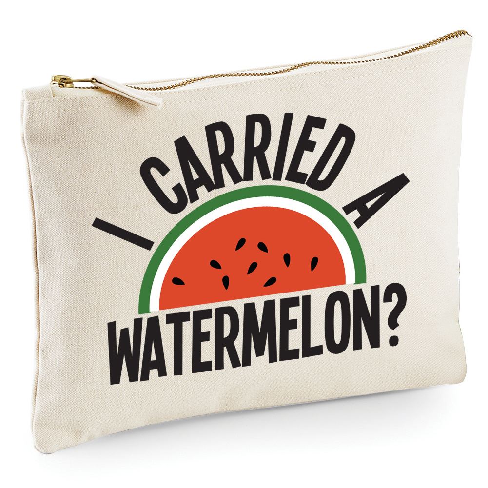 I Carried a Watermelon - Zip Bag Costmetic Make up Bag Pencil Case Accessory Pouch