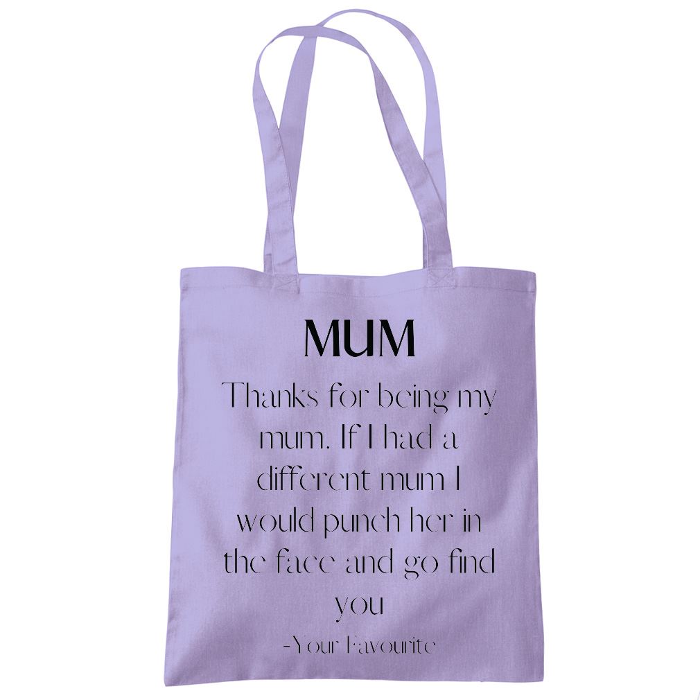 If I Had a Different Mum I Would Punch Her Funny - Tote Shopping Bag Mother's Day Mum Mama